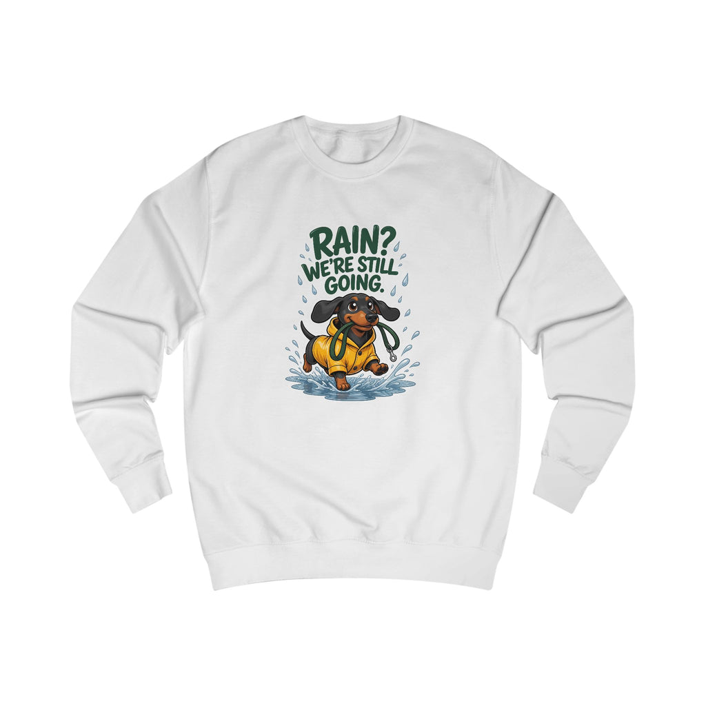 Rain? We're Still Going Dachshund Sweatshirt – Personalised