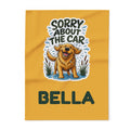 Sorry About the Car Golden Retriever Blanket – Personalised