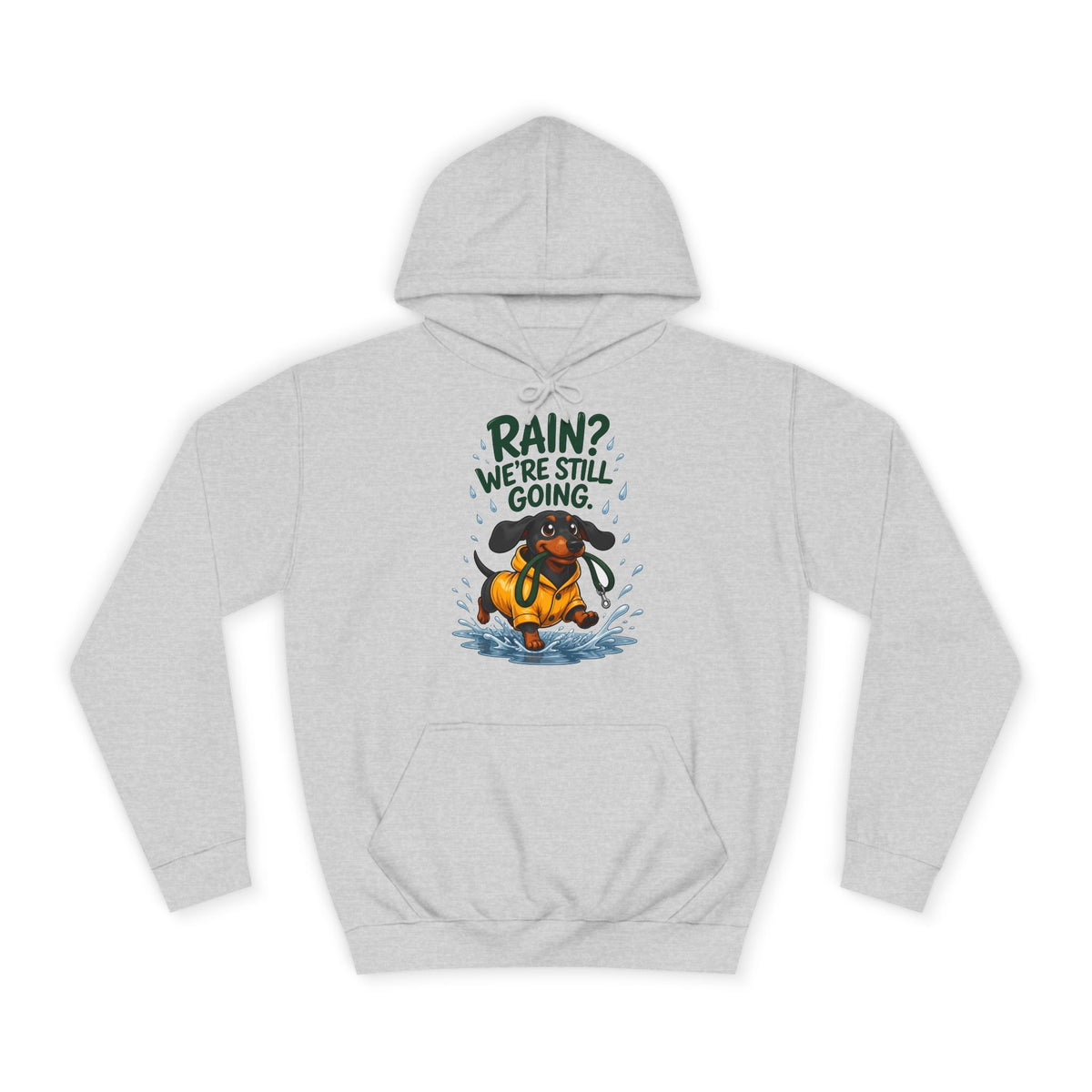 Rain? We're Still Going Dachshund Hoodie – Personalised